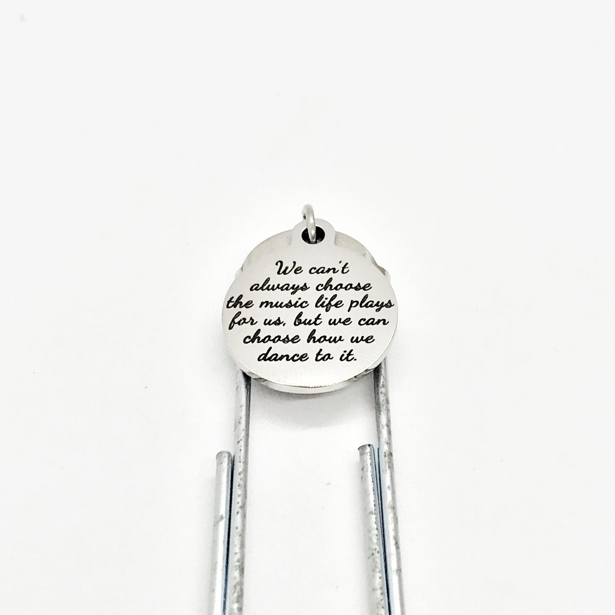 Bookmark Gift, We Can’t Choose The Music, Choose How We Dance, Encouragement Quote, Motivating Gift, Planner Bookmark, Charm Paperclip