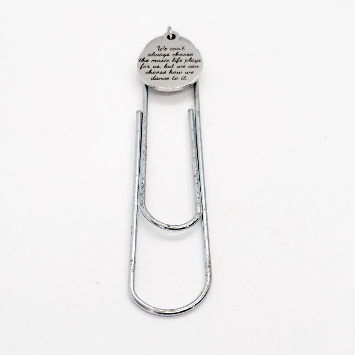 Bookmark Gift, We Can’t Choose The Music, Choose How We Dance, Encouragement Quote, Motivating Gift, Planner Bookmark, Charm Paperclip